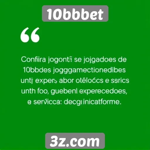 Opinião de jogadores sobre o 10bbbet